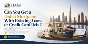 Dubai Mortgage With Existing Loans