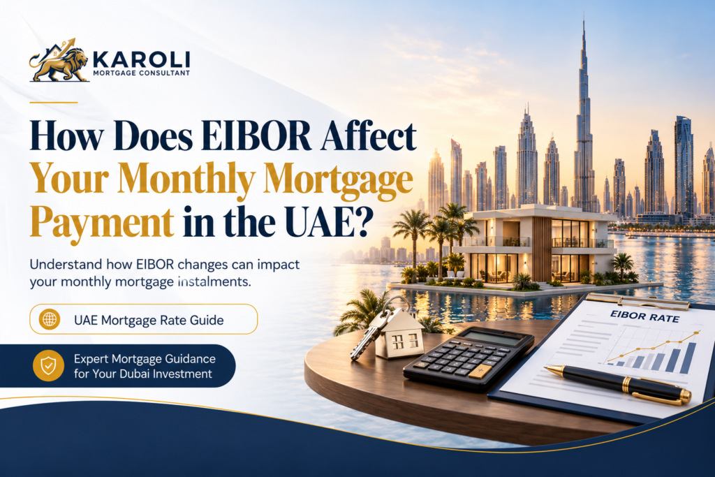 How Does EIBOR Affect Your Monthly Mortgage Payment in the UAE?